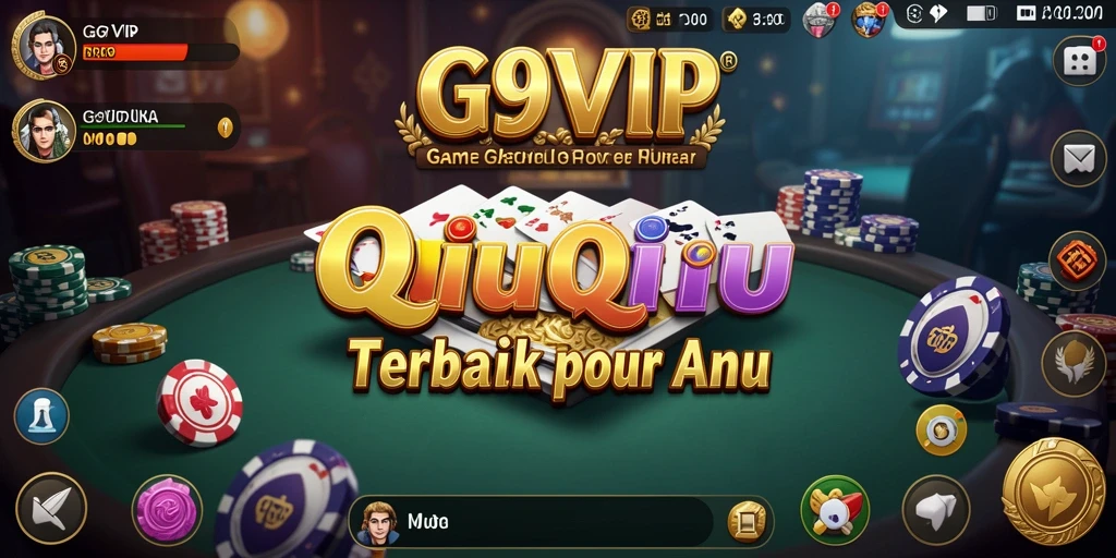G9VIP menangkap aksi seru permainan QiuQiu.